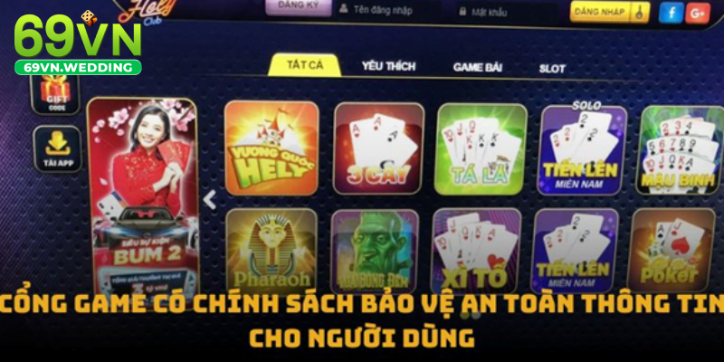 Cổng game có chính sách bảo vệ an toàn thông tin cho người dùng